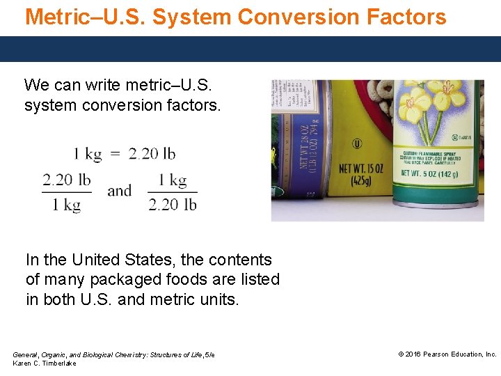 Metric–U. S. System Conversion Factors We can write metric–U. S. system conversion factors. In