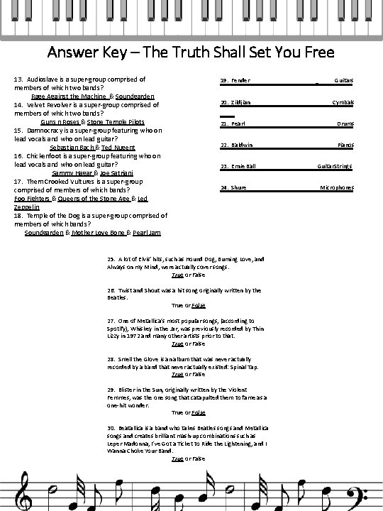 Answer Key – The Truth Shall Set You Free 13. Audioslave is a super-group