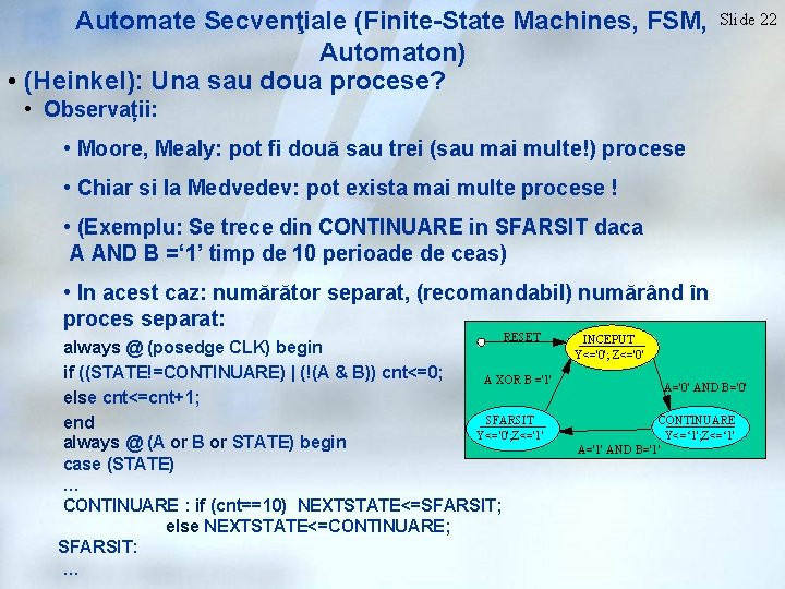 Automate Secvenţiale (Finite-State Machines, FSM, Automaton) • (Heinkel): Una sau doua procese? Slide 22