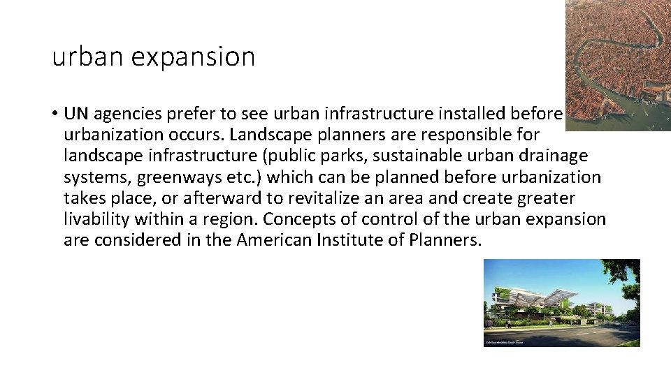 urban expansion • UN agencies prefer to see urban infrastructure installed before urbanization occurs.