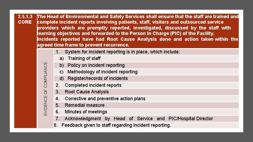The Head of Environmental and Safety Services shall ensure that the staff are trained