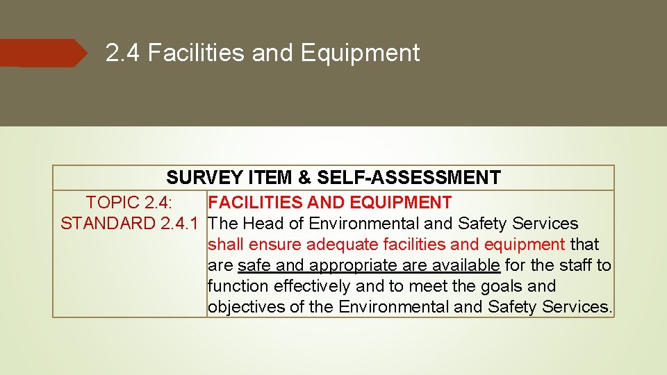 2. 4 Facilities and Equipment SURVEY ITEM & SELF-ASSESSMENT TOPIC 2. 4: FACILITIES AND