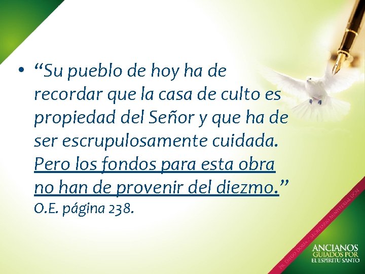 • “Su pueblo de hoy ha de recordar que la casa de culto • “Su pueblo de hoy ha de recordar que la casa de culto