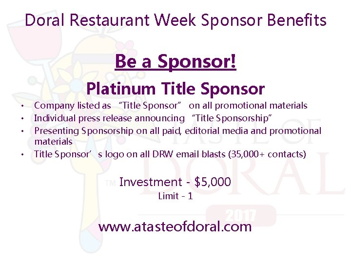 Doral Restaurant Week Sponsor Benefits Be a Sponsor! Platinum Title Sponsor • • Company