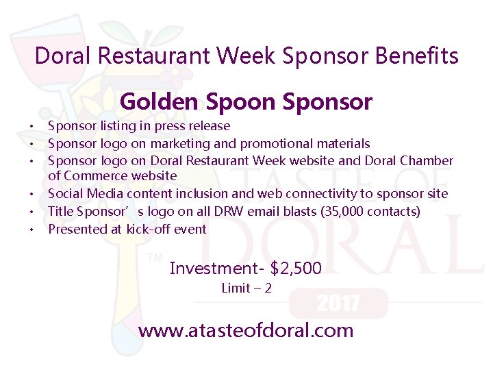 Doral Restaurant Week Sponsor Benefits Golden Spoon Sponsor • • • Sponsor listing in