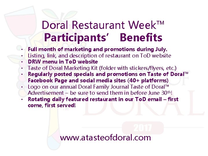 Doral Restaurant Week™ Participants’ Benefits Full month of marketing and promotions during July. Listing,