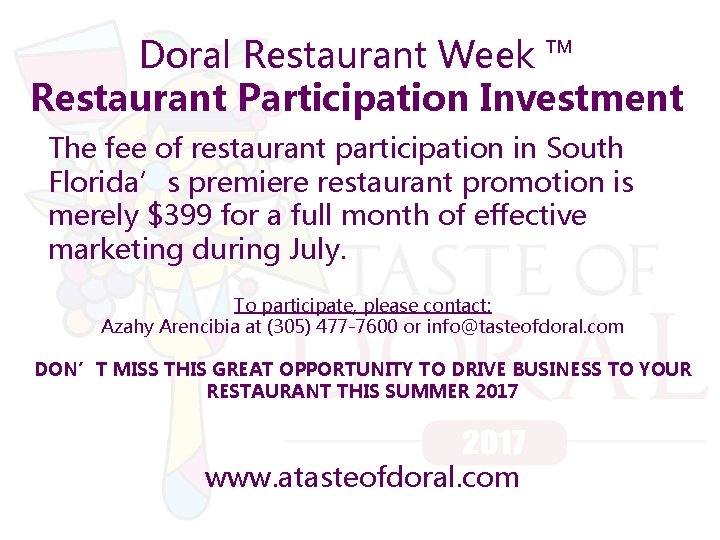 Doral Restaurant Week ™ Restaurant Participation Investment The fee of restaurant participation in South