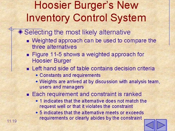 Hoosier Burger’s New Inventory Control System Selecting the most likely alternative n n n