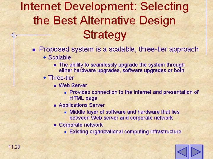 Internet Development: Selecting the Best Alternative Design Strategy n Proposed system is a scalable,