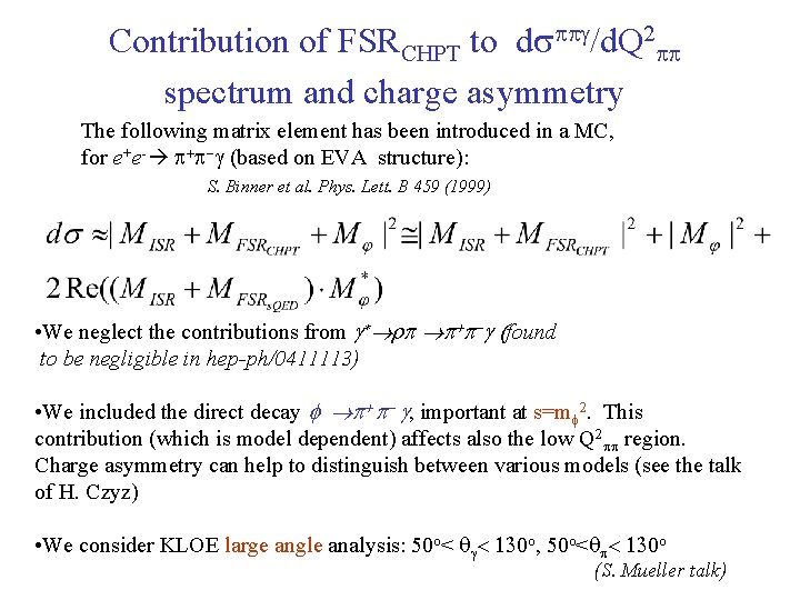 Contribution of FSRCHPT to dspp /d. Q 2 pp spectrum and charge asymmetry The