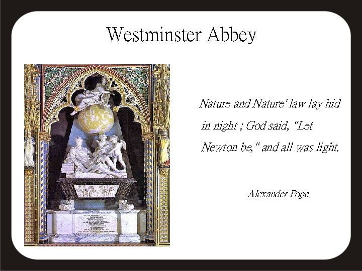 Westminster Abbey Nature and Nature' law lay hid in night ; God said, "Let