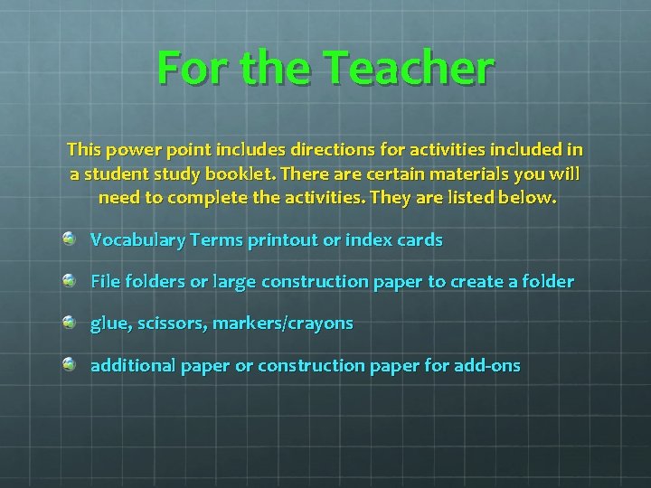 For the Teacher This power point includes directions for activities included in a student For the Teacher This power point includes directions for activities included in a student
