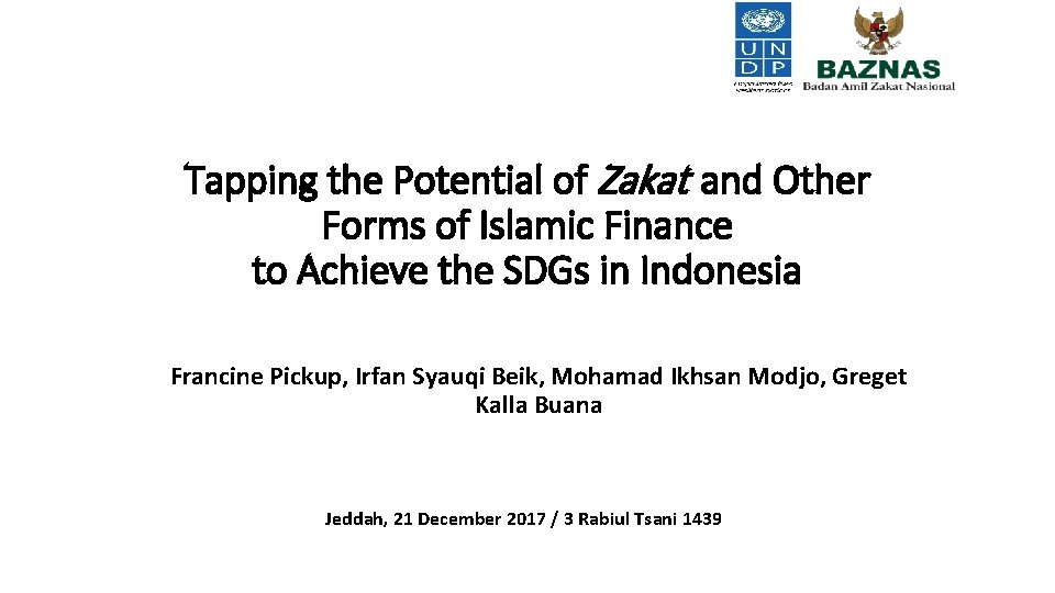 Tapping the Potential of Zakat and Other Forms of Islamic Finance to Achieve the