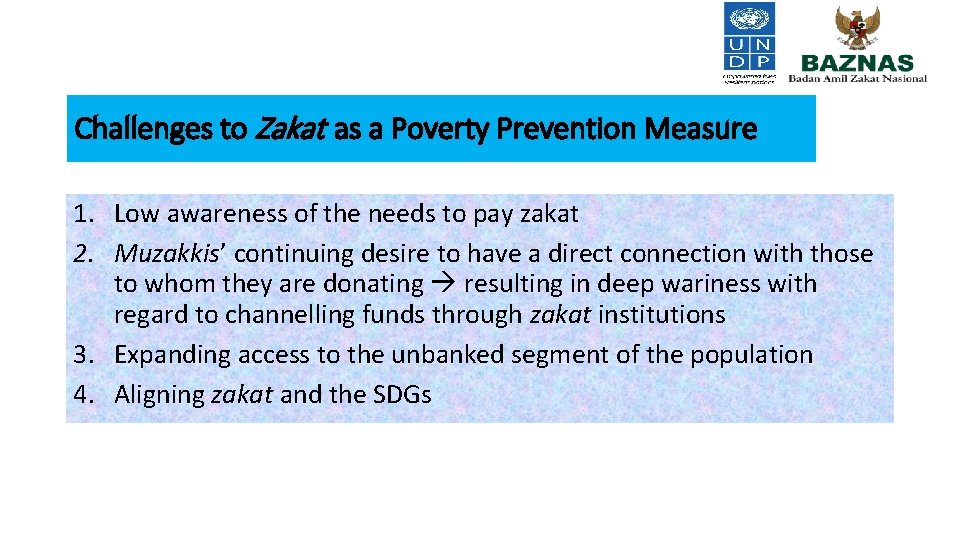 Challenges to Zakat as a Poverty Prevention Measure 1. Low awareness of the needs