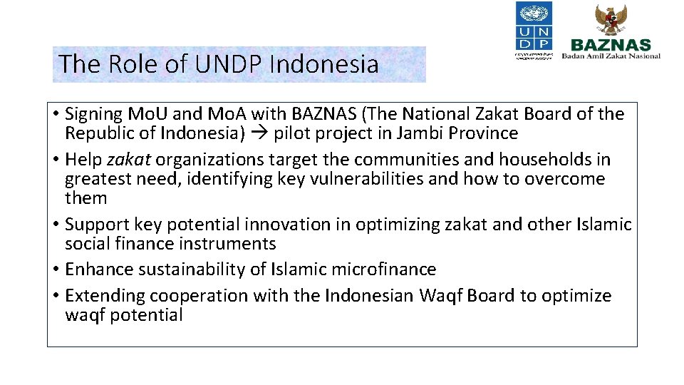 The Role of UNDP Indonesia • Signing Mo. U and Mo. A with BAZNAS