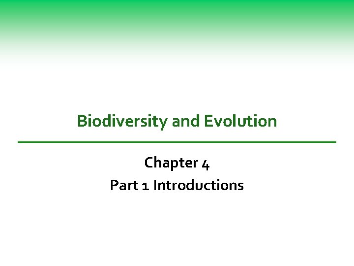 Biodiversity and Evolution Chapter 4 Part 1 Introductions 