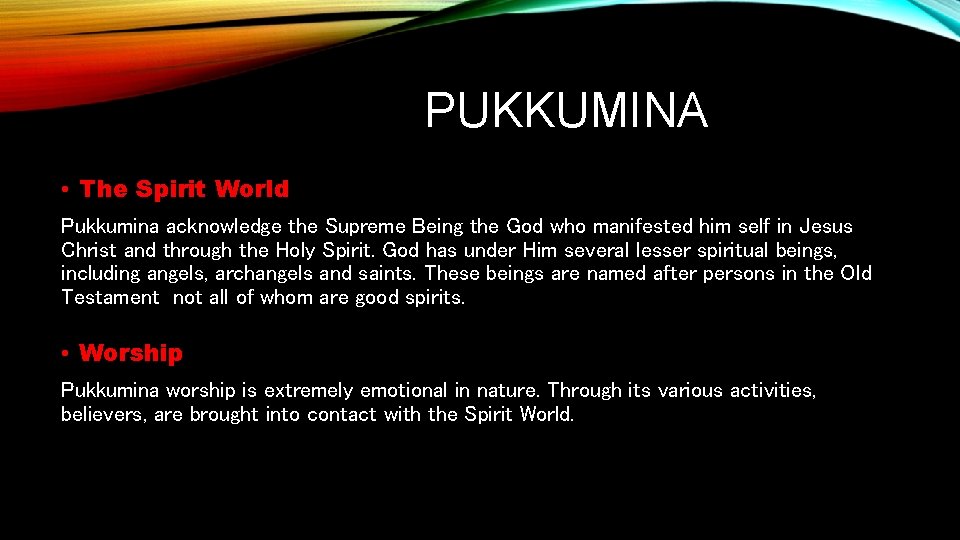 PUKKUMINA • The Spirit World Pukkumina acknowledge the Supreme Being the God who manifested