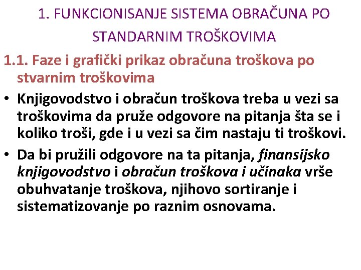 1. FUNKCIONISANJE SISTEMA OBRAČUNA PO STANDARNIM TROŠKOVIMA 1. 1. Faze i grafički prikaz obračuna