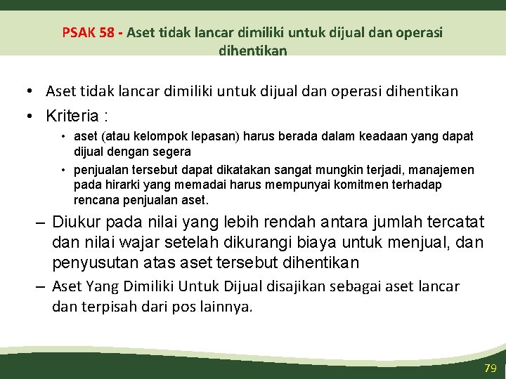 PSAK 58 - Aset tidak lancar dimiliki untuk dijual dan operasi dihentikan • Aset