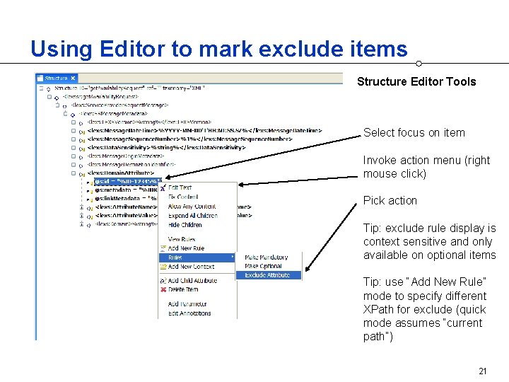 Using Editor to mark exclude items Structure Editor Tools Select focus on item Invoke