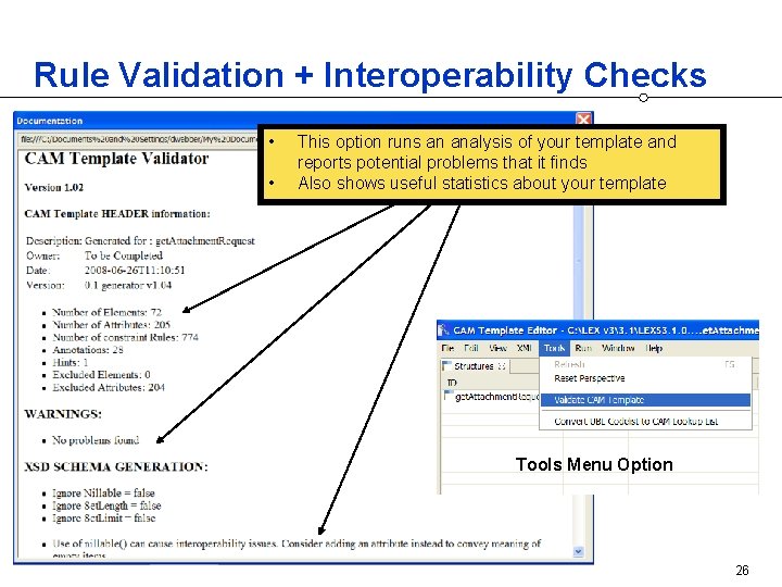 Rule Validation + Interoperability Checks • • This option runs an analysis of your