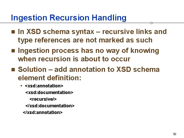 Ingestion Recursion Handling In XSD schema syntax – recursive links and type references are