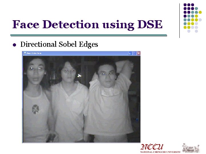 Face Detection using DSE l Directional Sobel Edges Face Detection using DSE l Directional Sobel Edges
