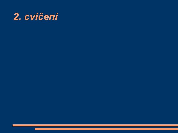 2. cvičení 