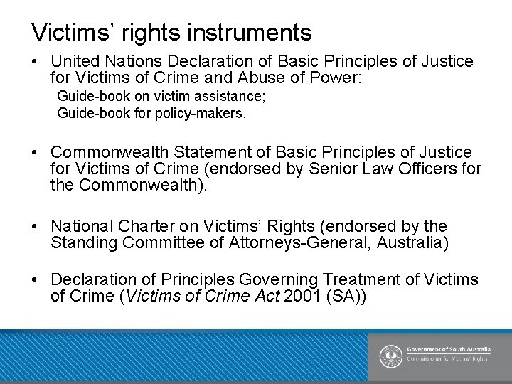 Victims’ rights instruments • United Nations Declaration of Basic Principles of Justice for Victims