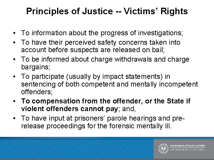 Principles of Justice -- Victims’ Rights • To information about the progress of investigations;