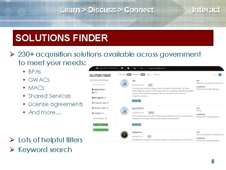 Solutions Finder SOLUTIONS FINDER Ø 230+ acquisition solutions available across government to meet your