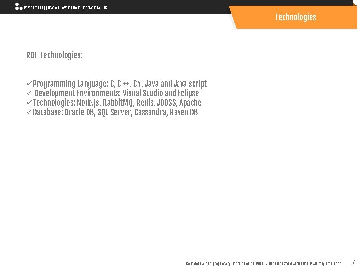 Restaurant Application Development International LLC Technologies RDI Technologies: üProgramming Language: C, C ++, C#,