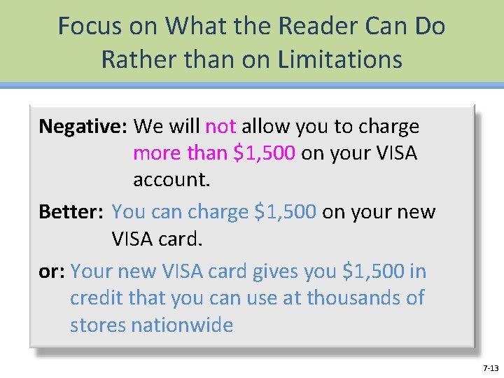 Focus on What the Reader Can Do Rather than on Limitations Negative: We will