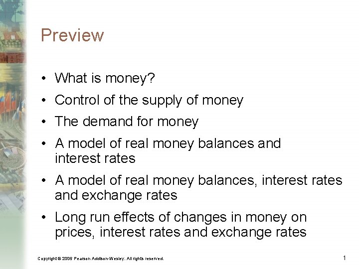 Preview • What is money? • Control of the supply of money • The