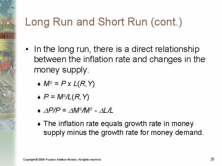 Long Run and Short Run (cont. ) • In the long run, there is