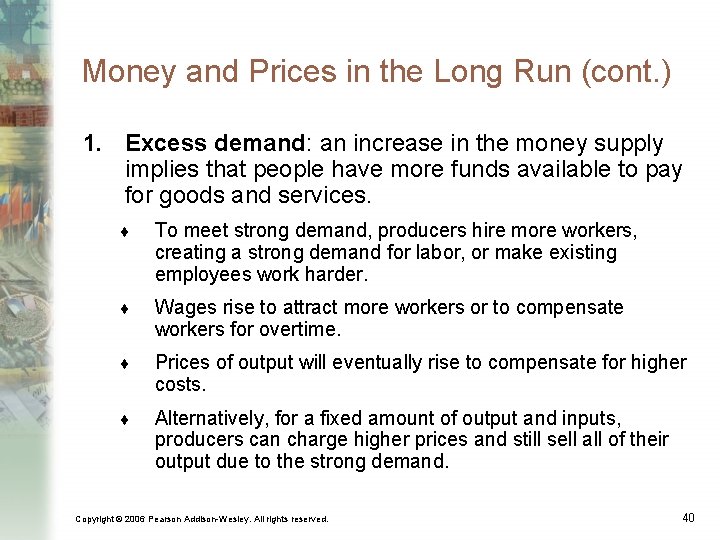 Money and Prices in the Long Run (cont. ) 1. Excess demand: an increase