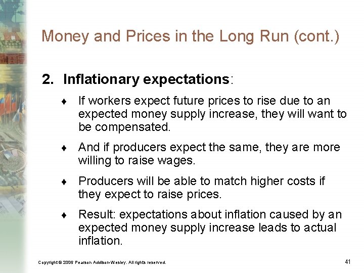 Money and Prices in the Long Run (cont. ) 2. Inflationary expectations: ¨ If