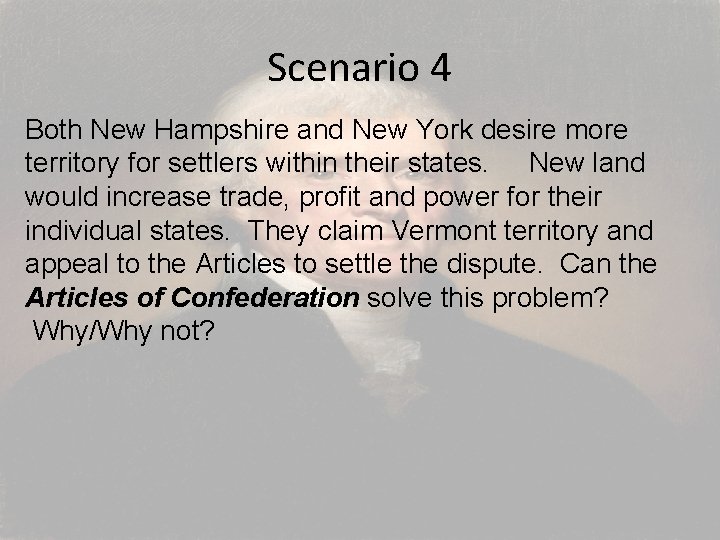 Scenario 4 Both New Hampshire and New York desire more territory for settlers within