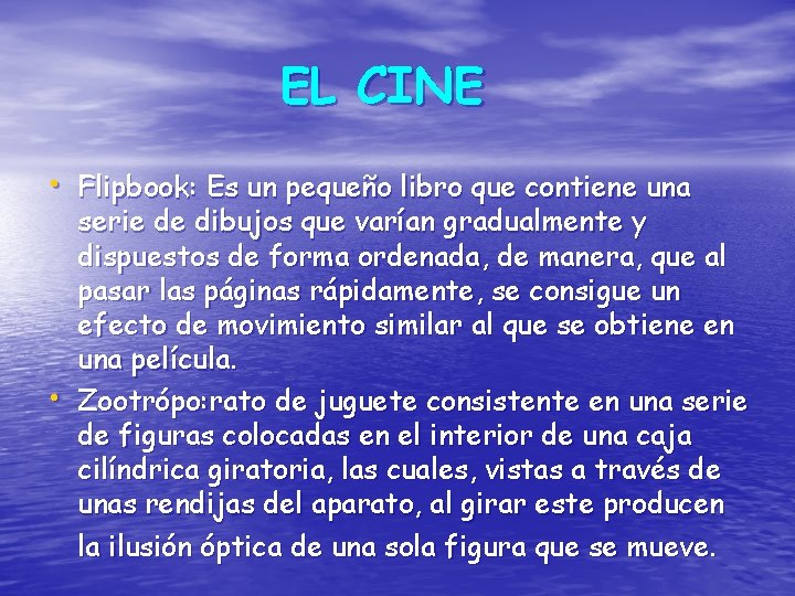 EL CINE • Flipbook: Es un pequeño libro que contiene una • serie de EL CINE • Flipbook: Es un pequeño libro que contiene una • serie de