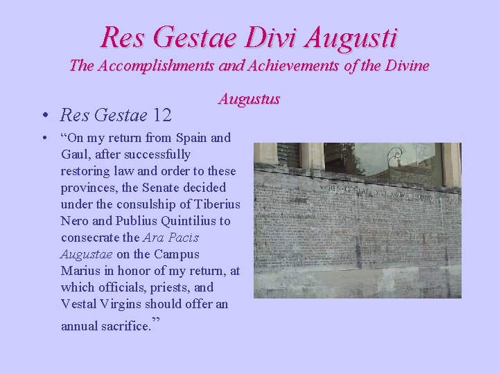 Res Gestae Divi Augusti The Accomplishments and Achievements of the Divine • Res Gestae Res Gestae Divi Augusti The Accomplishments and Achievements of the Divine • Res Gestae