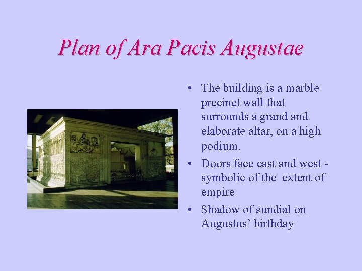Plan of Ara Pacis Augustae • The building is a marble precinct wall that Plan of Ara Pacis Augustae • The building is a marble precinct wall that