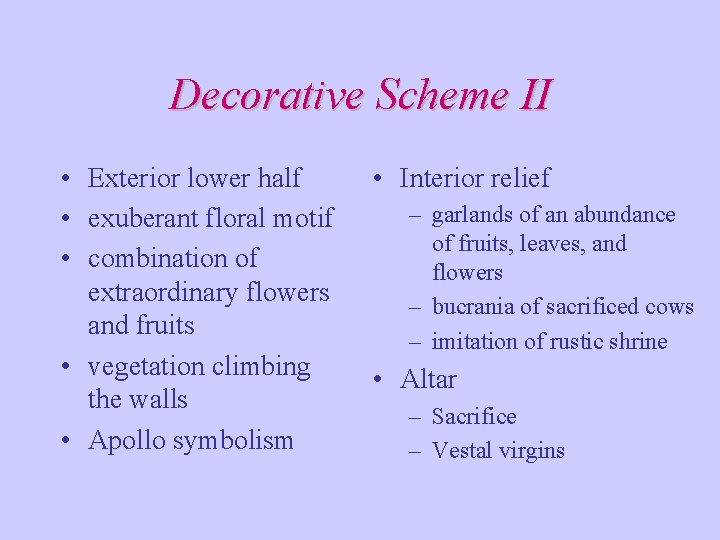 Decorative Scheme II • Exterior lower half • exuberant floral motif • combination of Decorative Scheme II • Exterior lower half • exuberant floral motif • combination of