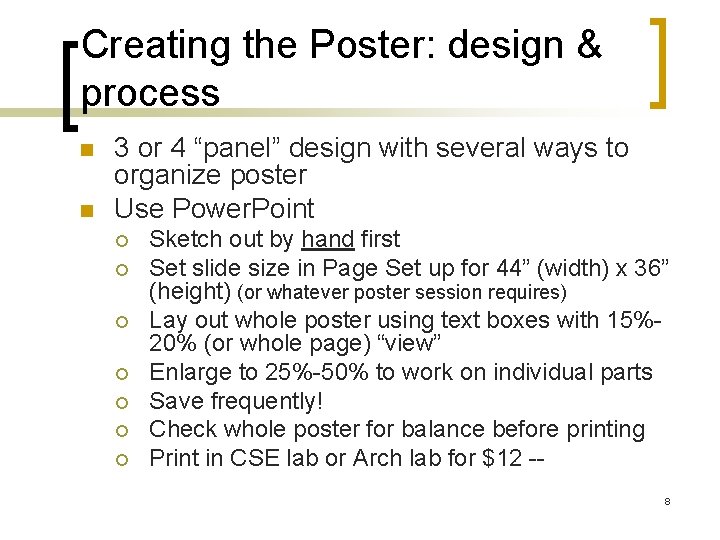 Creating the Poster: design & process n n 3 or 4 “panel” design with