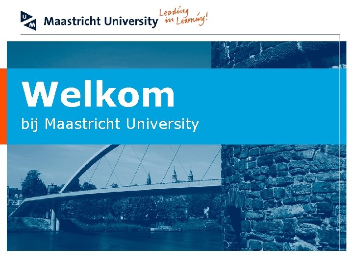 Welkom bij Maastricht University 