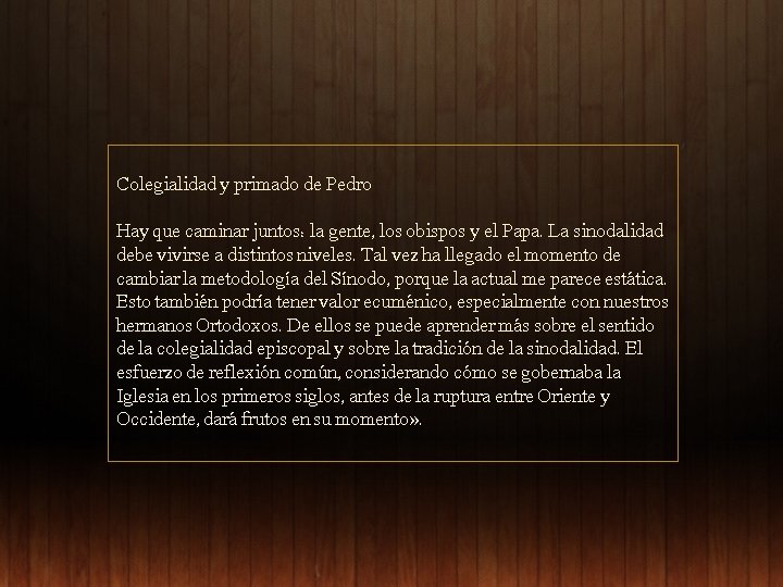 Colegialidad y primado de Pedro Hay que caminar juntos: la gente, los obispos y