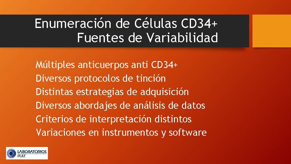 Enumeración de Células CD 34+ Fuentes de Variabilidad Múltiples anticuerpos anti CD 34+ Diversos