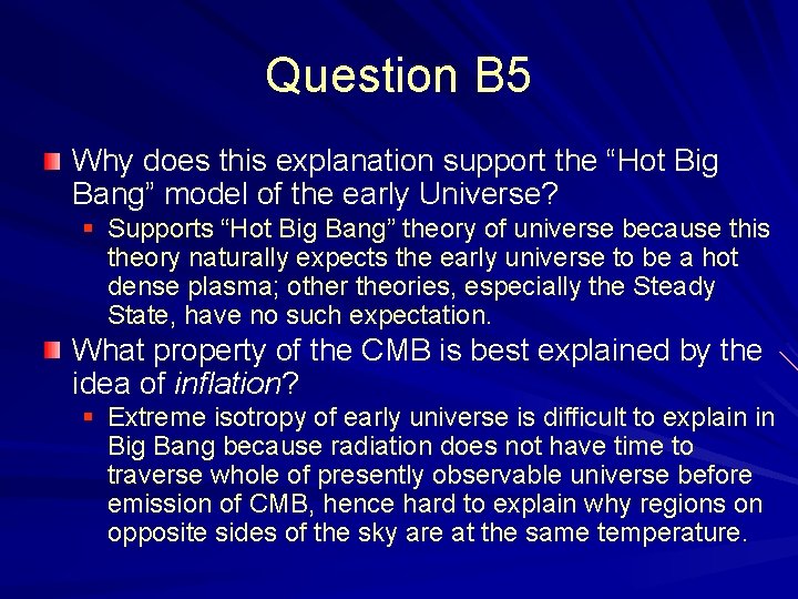 Question B 5 Why does this explanation support the “Hot Big Bang” model of