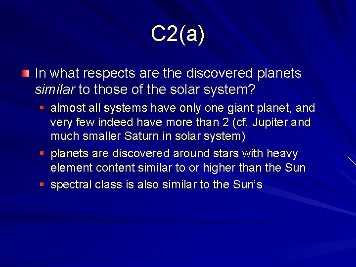 C 2(a) In what respects are the discovered planets similar to those of the