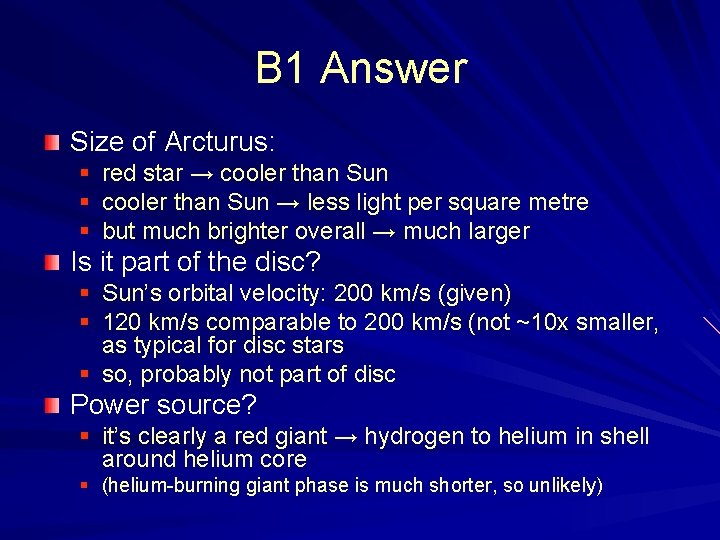 B 1 Answer Size of Arcturus: § red star → cooler than Sun §