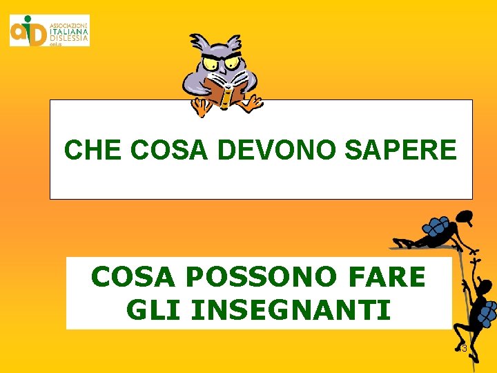 CHE COSA DEVONO SAPERE COSA POSSONO FARE GLI INSEGNANTI 43 CHE COSA DEVONO SAPERE COSA POSSONO FARE GLI INSEGNANTI 43